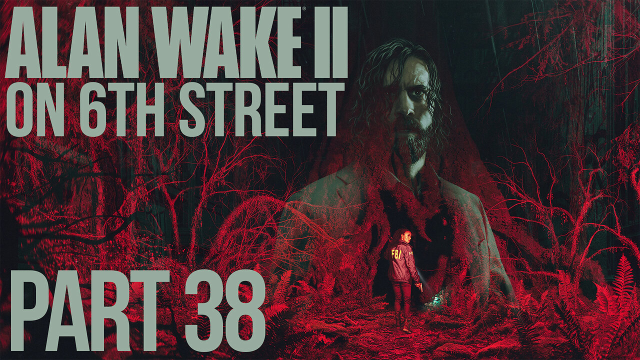 Alan Wake II on 6th Street Part 38