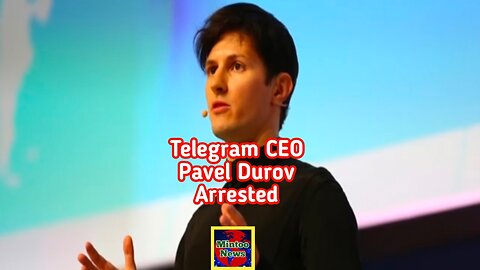 Telegram CEO Pavel Durov arrested at French airport