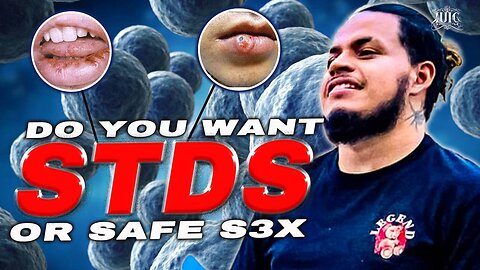 Do You Want STD’s Or Safe Sex