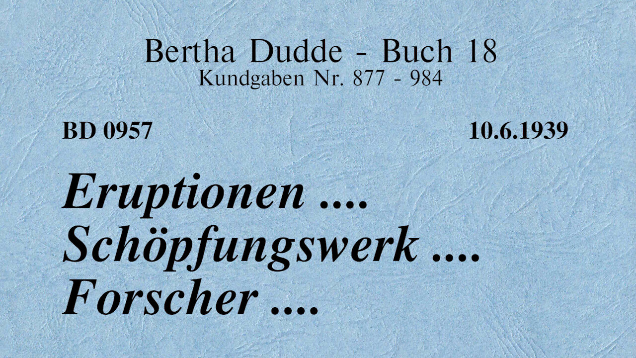 BD 0957 - ERUPTIONEN .... SCHÖPFUNGSWERK .... FORSCHER ....