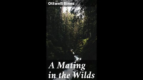 A Mating in the Wilds by Ottwell Binns - Audiobook