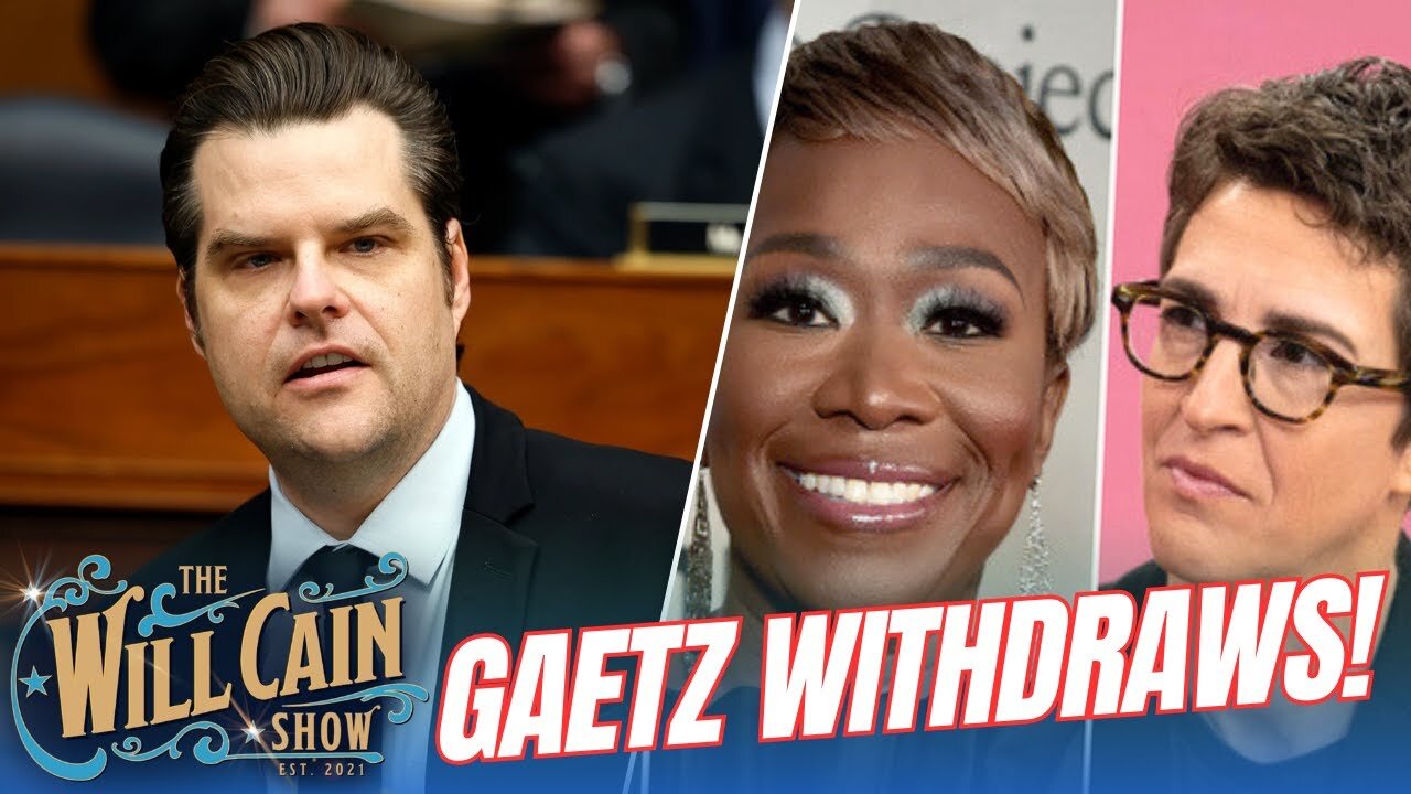 Matt Gaetz WITHDRAWS from AG nomination! PLUS, MSNBC vaporizing and SOLD OFF!