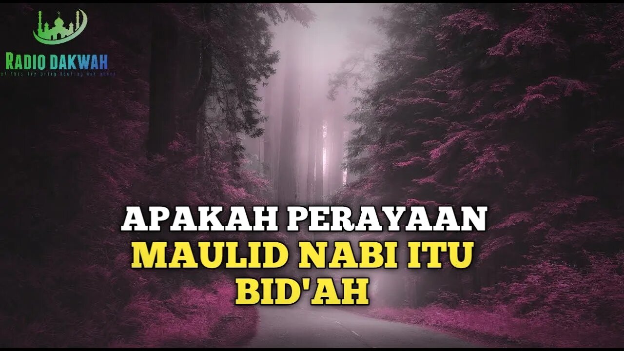 APAKAH PERAYAAN MAULID NABI ITU BID'AH