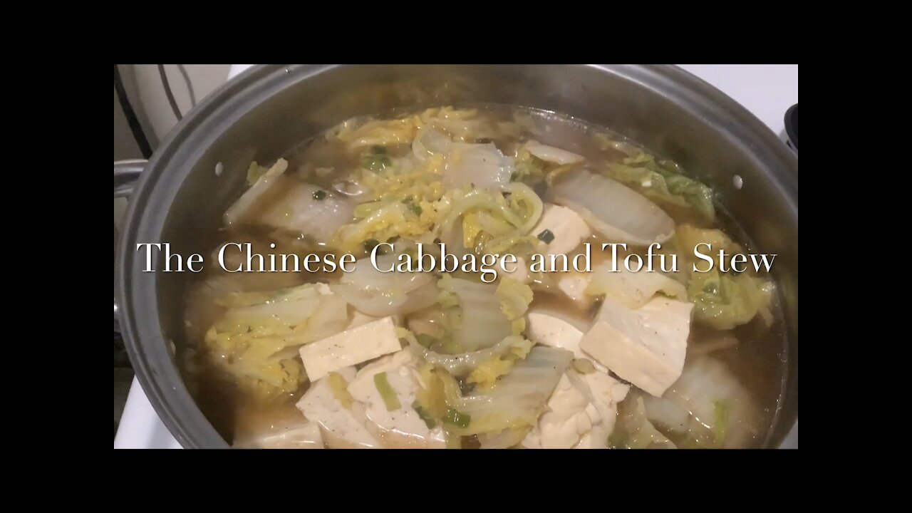 The Chinese Cabbage and Tofu Stew 白菜炖豆腐