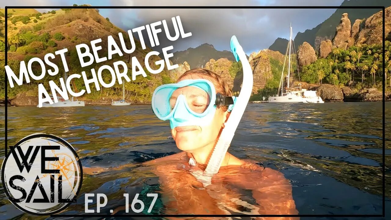 WE Sail into the Marquesas Best Anchorage | Episode 167