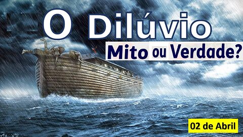 O dilúvio existiu ?