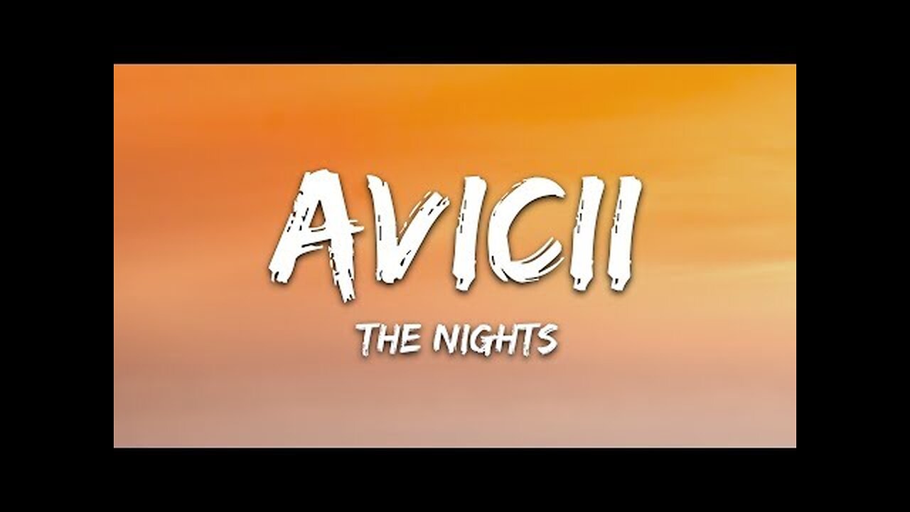 Avicii - The Nights (Lyrics)