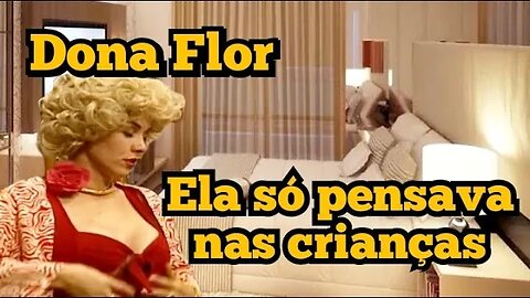 Escolinha do Professor Raimundo: Dona Flor, ela só pensava nas crianças 🥰🥰