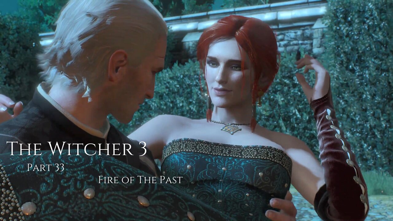 The Witcher 3 Wild Hunt Part 33 - Fire of The Past