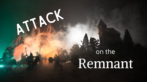 Attack on the Remnant