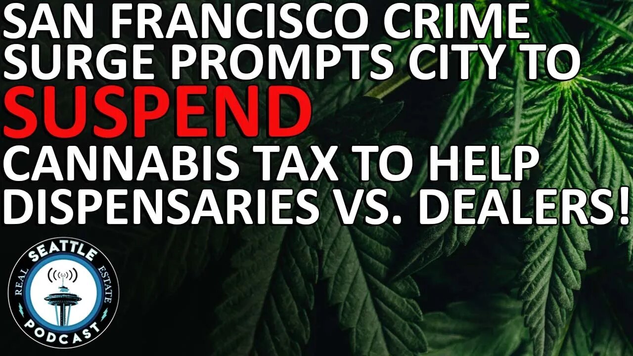 San Francisco Crime Surge Prompts City to Suspend Cannabis Tax to Help Dispensaries vs. Dealers