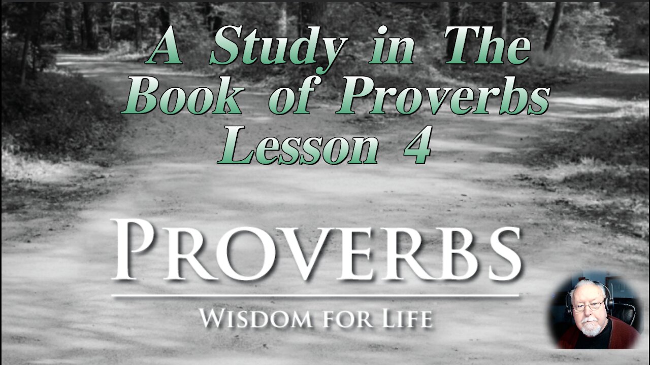 Proverbs, Lesson 4, on Down to Earth But Heavenly Minded Podcast