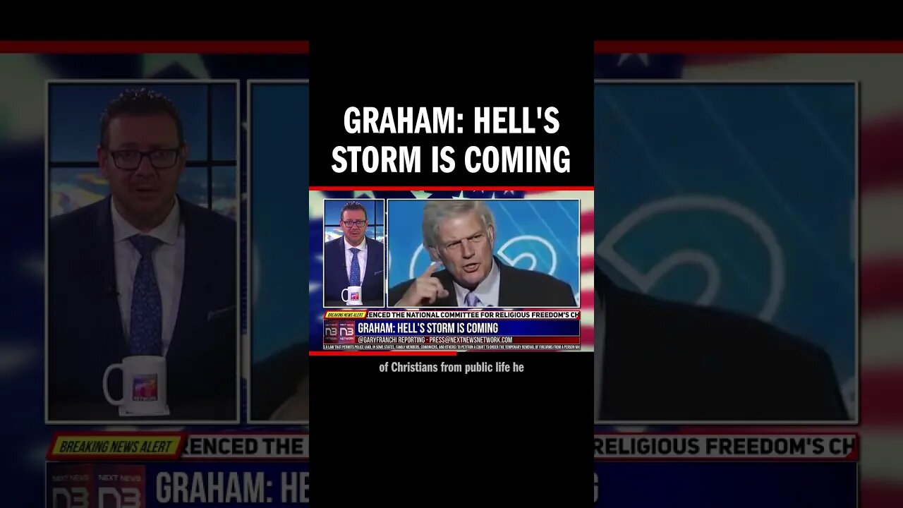 Graham: Hell's Storm is Coming