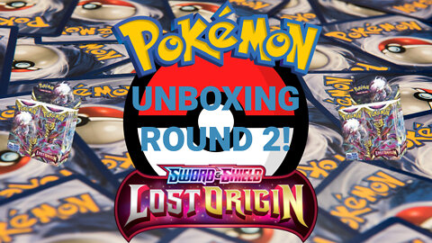 Pokémon Lost Origin Unboxing Round 2!!!