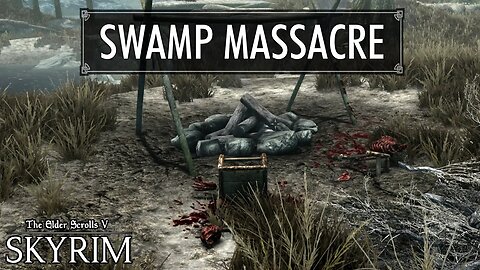 Skyrim | Swamp Pond Massacre