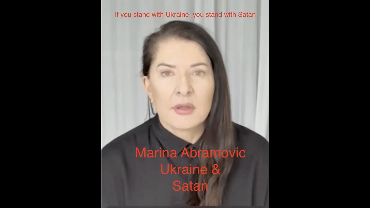 Marina Abramovic, Ukraine and SATAN