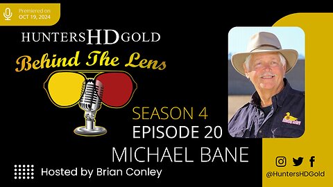 Michael Bane Part 1, Season 4 Episode 20, Hunters HD Gold Behind the Lens