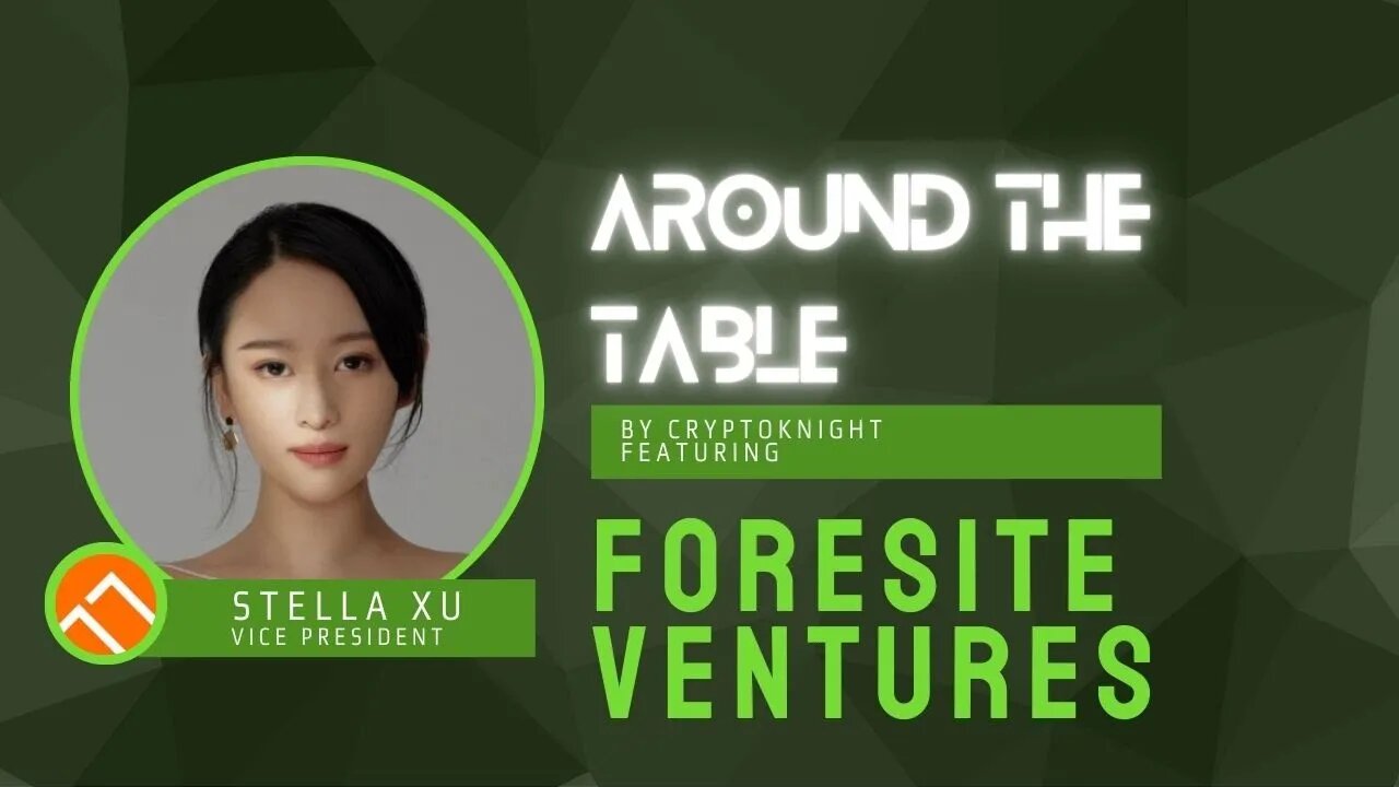 Stella Xu, Vice President at Foresight Ventures | Around the Table E24