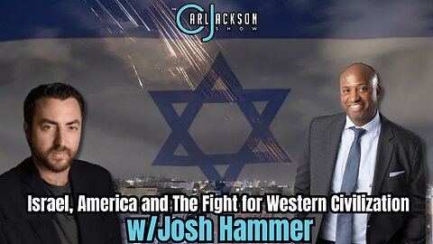 Israel, America and The Fight for Western Civilization w/Josh Hammer