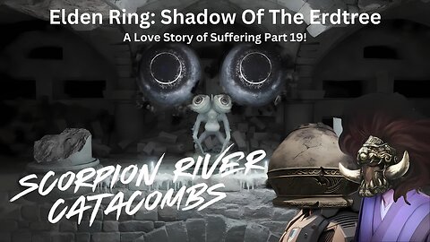 Elden Ring: Shadow Of The Erdtree - A Love Story Of Suffering Part 19!