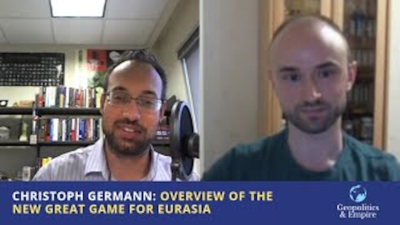 Christoph Germann: Overview of the New Great Game for Eurasia