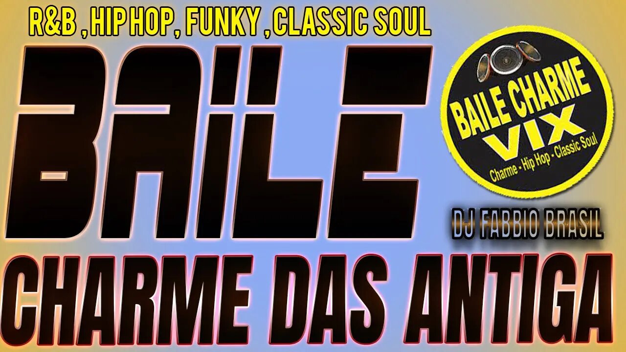 CHARME DAS ANTIGA - 2 MIXADO BY DJ FABBIO BRASIL