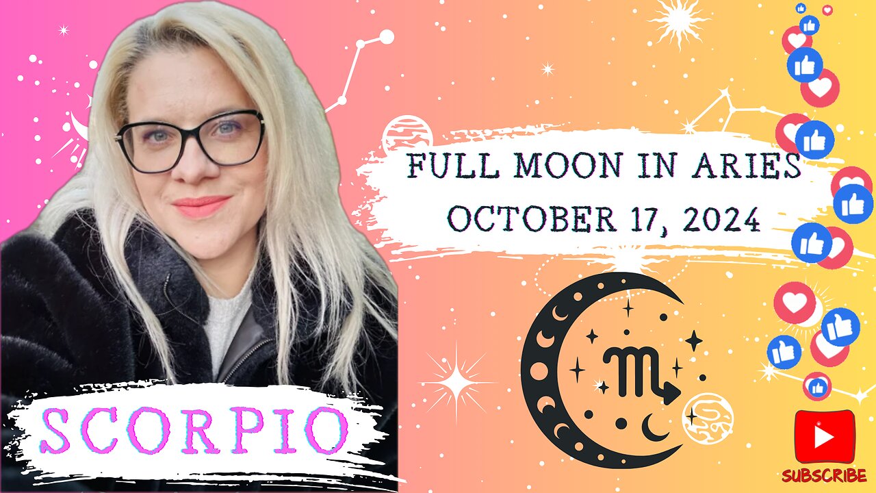 SCORPIO - FULL MOON IN ARIES OCTOBER 17, 2024 #FULLMOON #HOROSCOPE #ELENAMINA #ASTROLOGER #SCORPIO