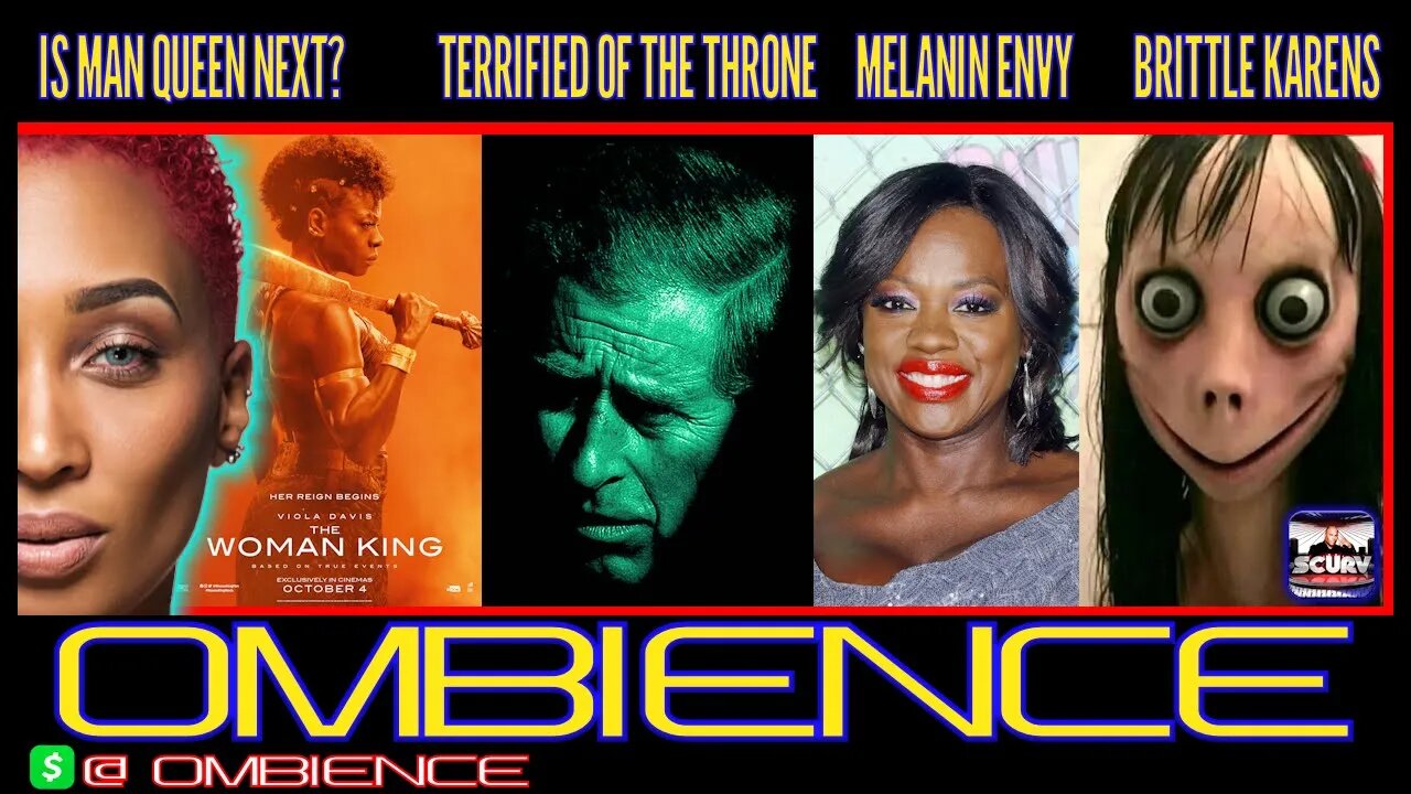 IS MAN QUEEN NEXT? | TERRIFIED OF THE THRONE | MELANIN ENVY | BRITTLE KARENS | OMBIENCE