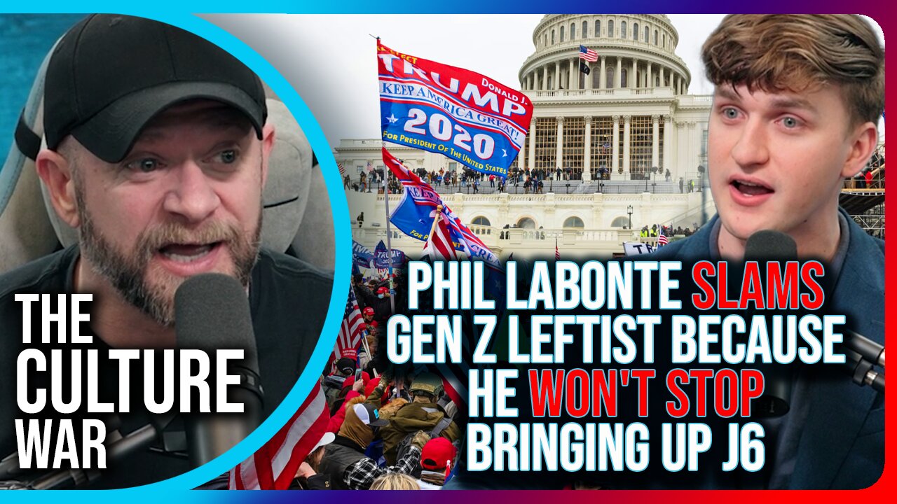 Phil Labonte SLAMS Gen Z Leftist Because He Won't Stop Bringing Up J6 During Debate