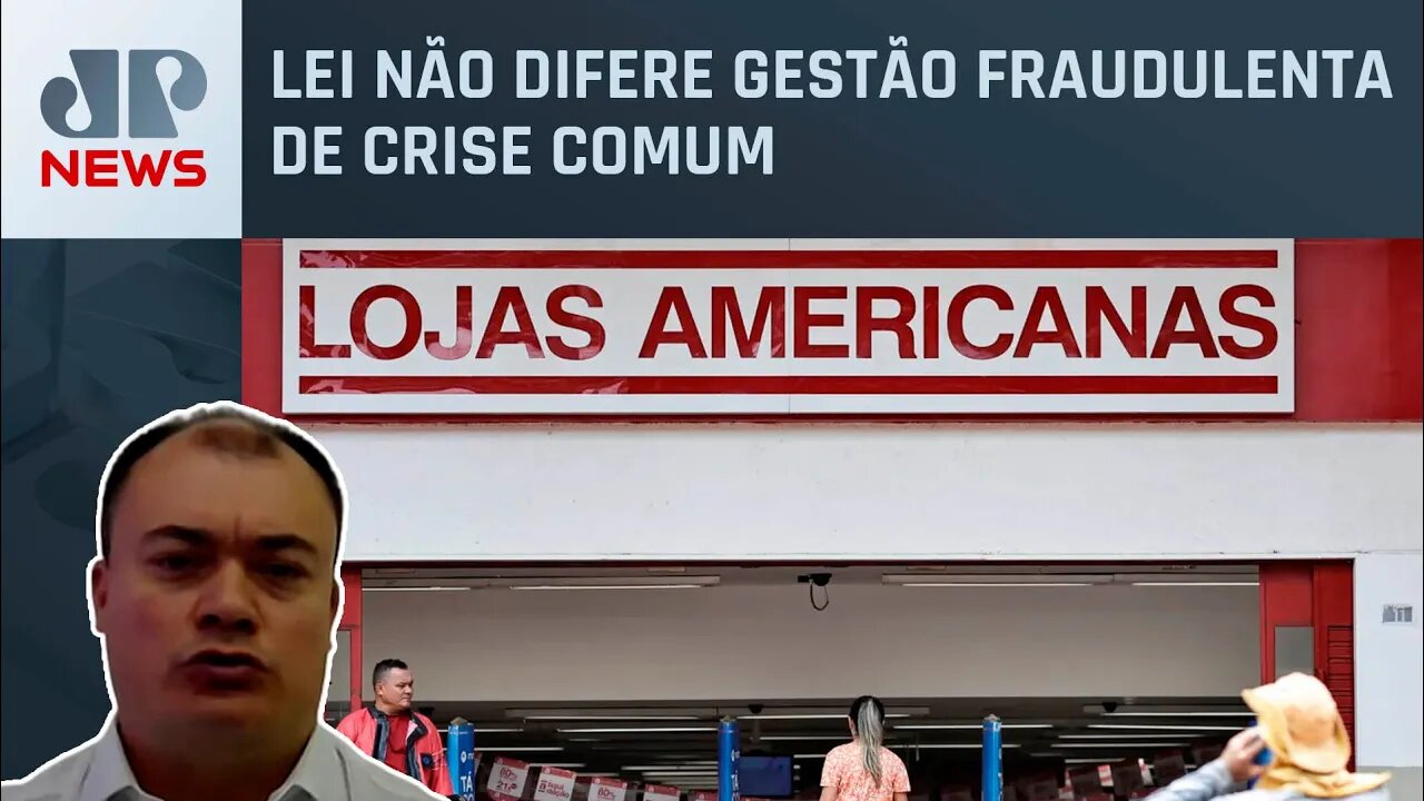 Caso Americanas pode mudar a legislação? Especialista analisa