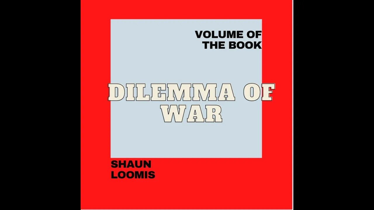 Dilemma of War - Volume of the Book Mixtape - Shaun Loomis