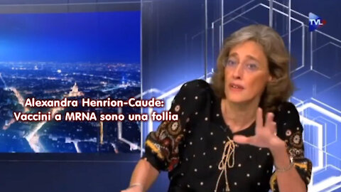 Alexandra Henrion-Caude Vaccini a MRNA sono una follia