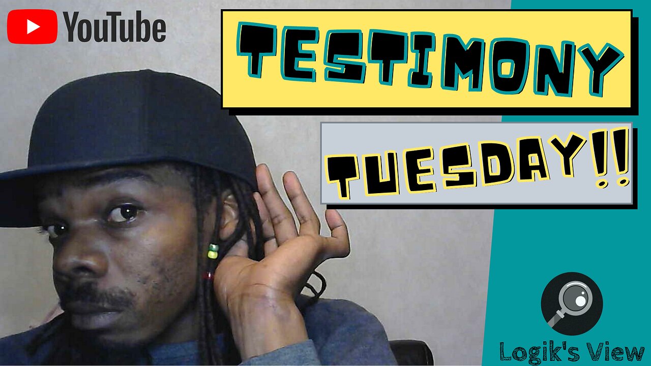 "Logik's View" Testimony Tuesday w/ Tanisha Smith