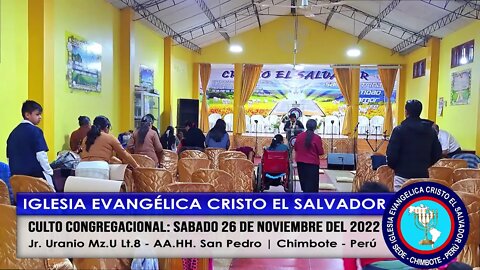 CULTO CONGREGACIONAL: SABADO 26 DE NOVIEMBRE DEL 2022