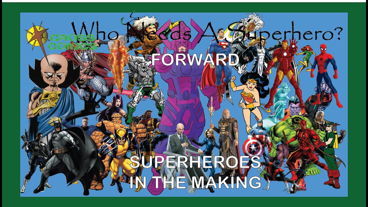 Forward Superheroes in the Making