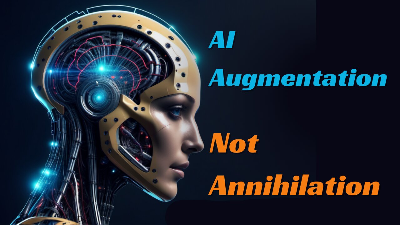 AI Augmentation | Not Annihilation