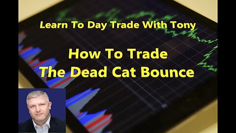 Hustle-with-Tony Learn to Day Trade: How To Trade The Dead Cat Bounce