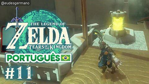 The Legend of Zelda Tears of the Kingdom - #11 Santuários Pós Gerudo (Português PTBR)