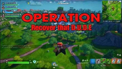 Operation:Recover That D.U.D.E.