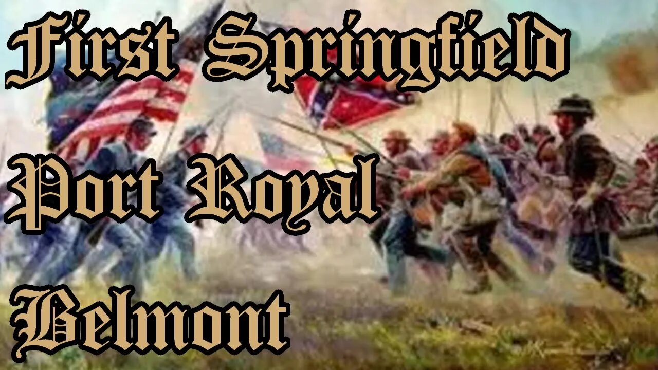 Battles Of The American Civil War | First Springfield | Port Royal | Belmont | FULL EPISODE