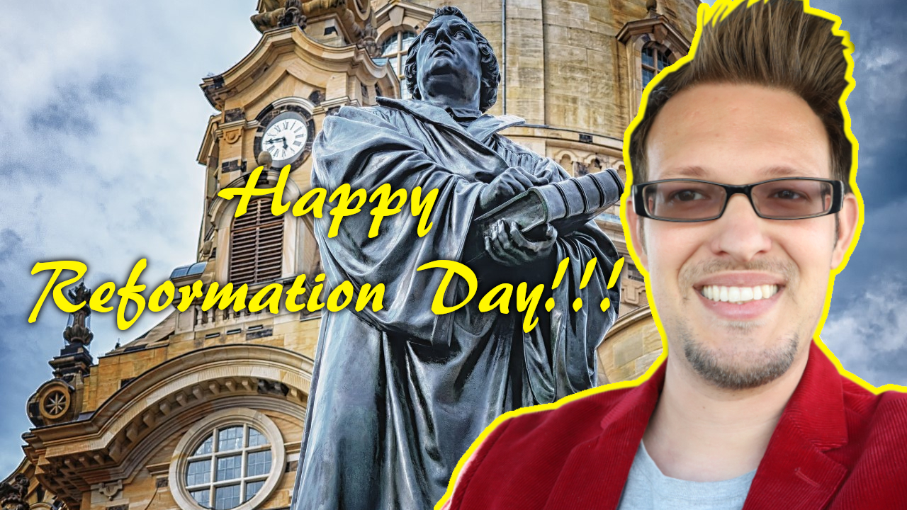 Happy Reformation Day