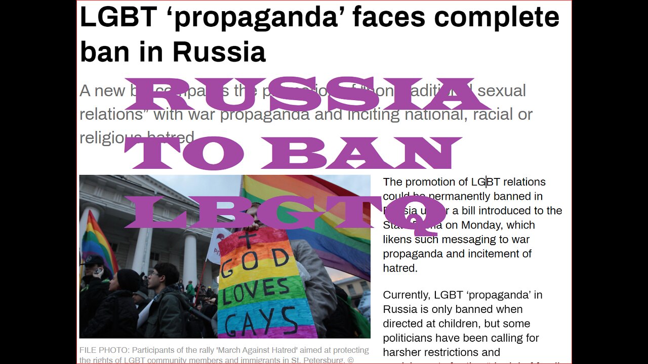 LBGTQ "PROPAGANDA" TO BE BANNED BY RUSSIA SEE WHY DEMONS HATE RUSSIA, RUSSIA, RUSSIA?