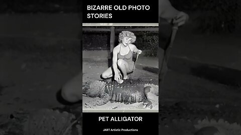 PET ALLIGATOR - Bizarre Ancient Photo Stories