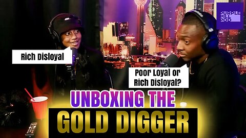 Gold Diggers Prefer Rich Men Over Loyal Men