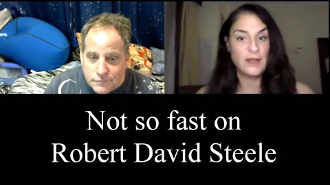 MEL K ON ROBERT DAVID STEELE - RIP NOT SO FAST