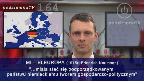 podziemna TV - Czy UE to IV Rzesza Niemiecka? Mitteleuropa XXI w. #164 (09.02.2017)