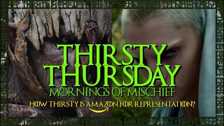 MORNINGS OF MISCHIEF THIRSTY THURSDAY - WE NEED REPRESENTATION