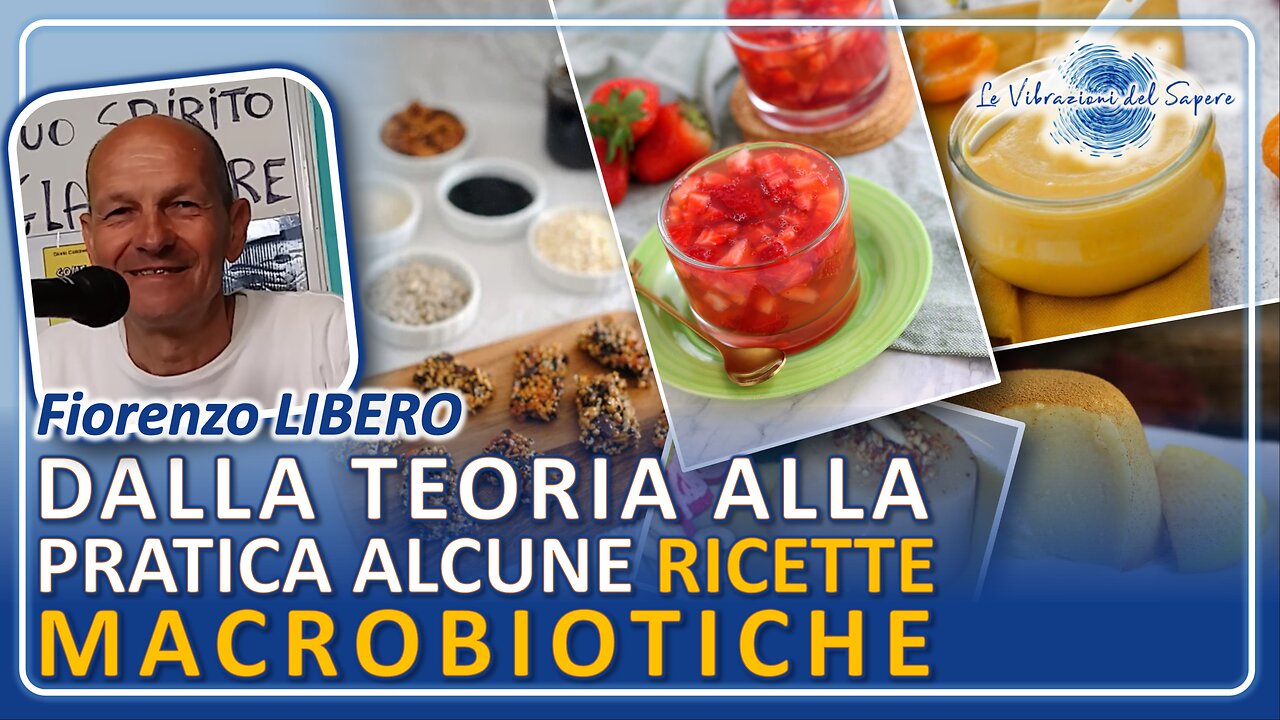 Dalla teoria alla pratica alcune ricette macrobiotiche - Fiorenzo Libero