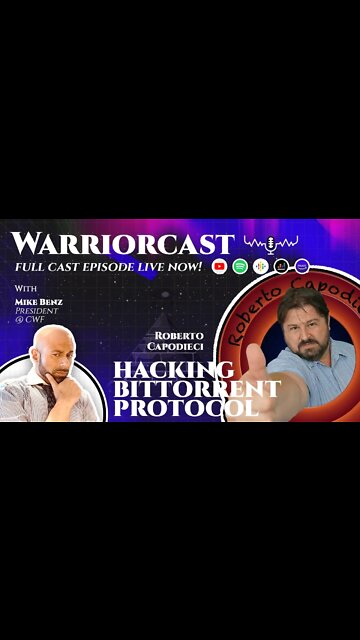 WarriorCast - Roberto Capodieci & Hacking Bittorent Protocol