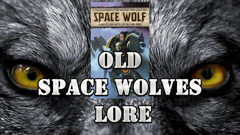 Thought for the Day: Old Space Wolves Lore